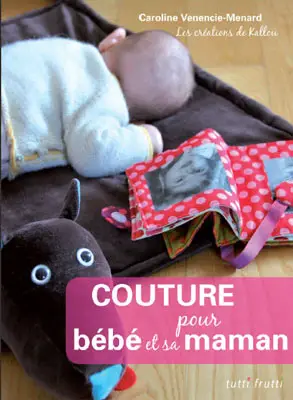 Nouveauté livre: couture pour bébé et sa maman