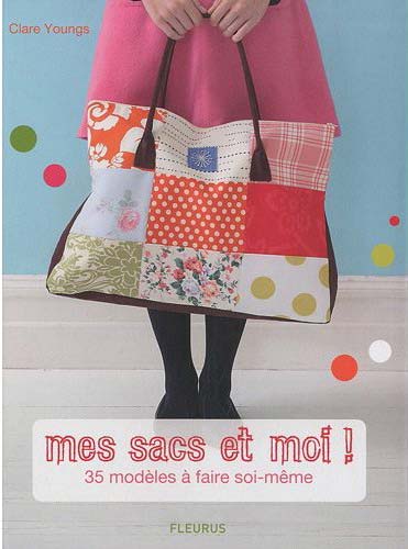 Nouveauté livre: Mes sacs et moi ! : 35 modèles à faire soi-même