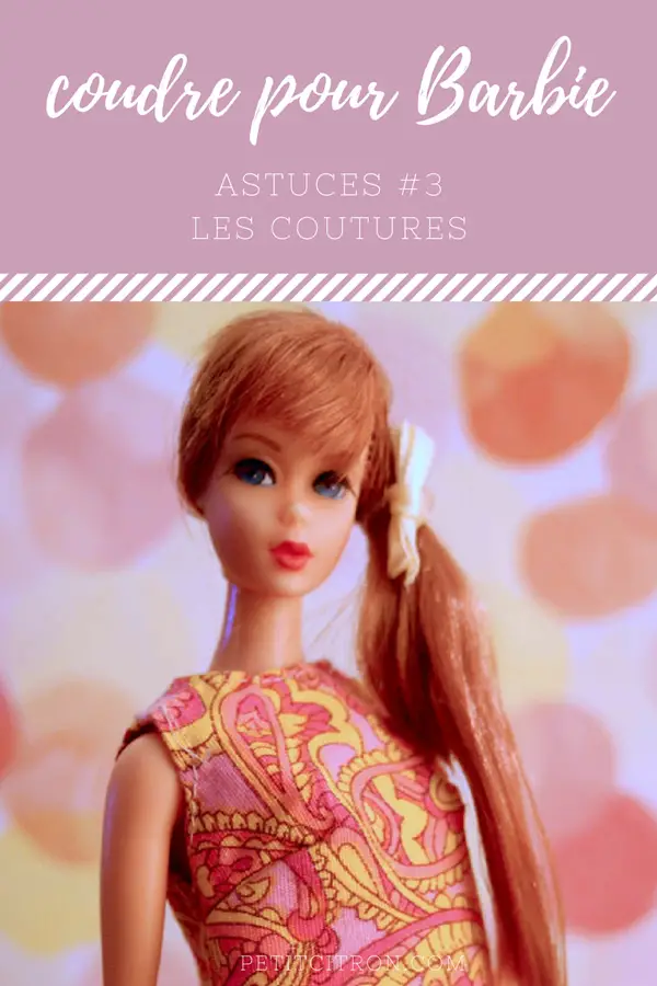 Astuces pour coudre vêtements poupées mannequins (comme Barbie) coutures