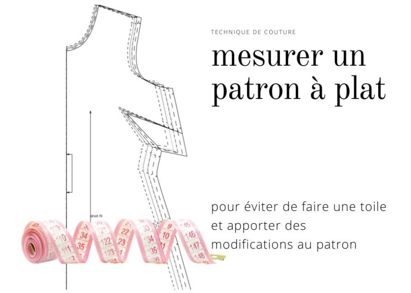 Mesurer le patron à plat pour apporter des ajustements