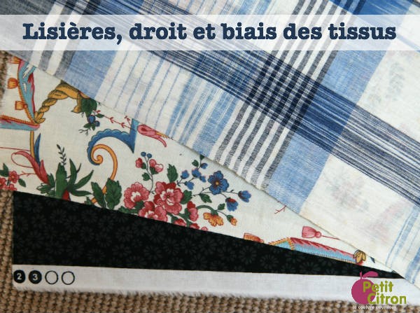 Les lisières, le droit fil et le biais d’un tissu