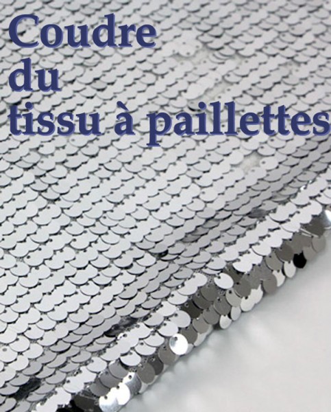 Coudre un tissu à paillettes