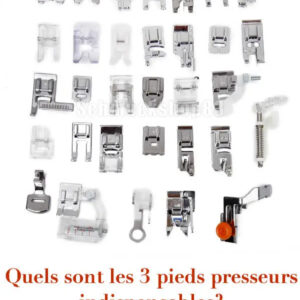 3 pieds presseurs de machine à coudre à posséder absolument (pour débutants)