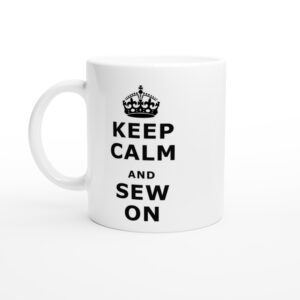 Keep calm and sew on white 11oz Ceramic Mug