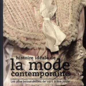 Histoire idéale de la mode contemporaine