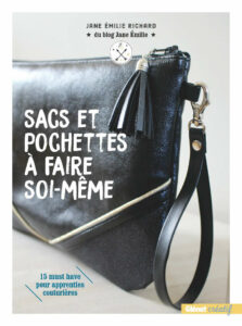 Livre : Sacs et pochettes à faire soi-même: 15 must have pour apprenties couturières