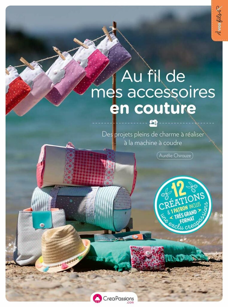 Livre :  » Au fil de mes accessoires en couture » d&rsquo;Aurélie Chirouze