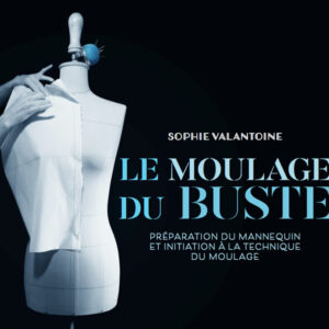 Livre : Le moulage du buste: Préparation du mannequin et initiation à la technique du moulage, de Sophie Valantoine