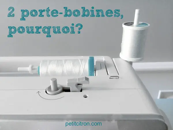 Pourquoi a-t-il porte-bobines machine coudre