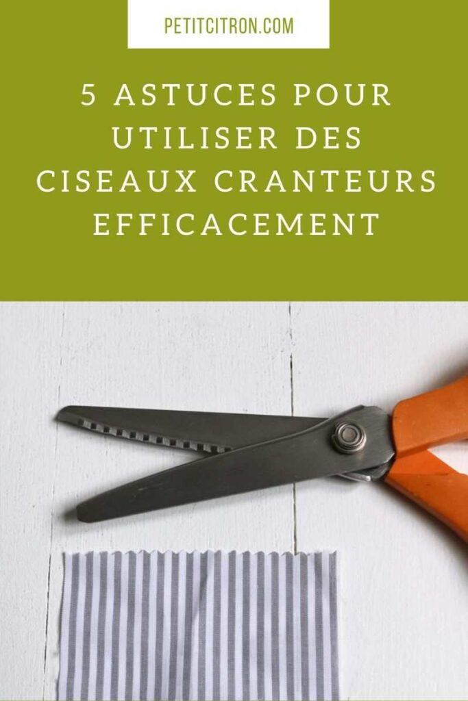 astuces ciseaux cranteurs