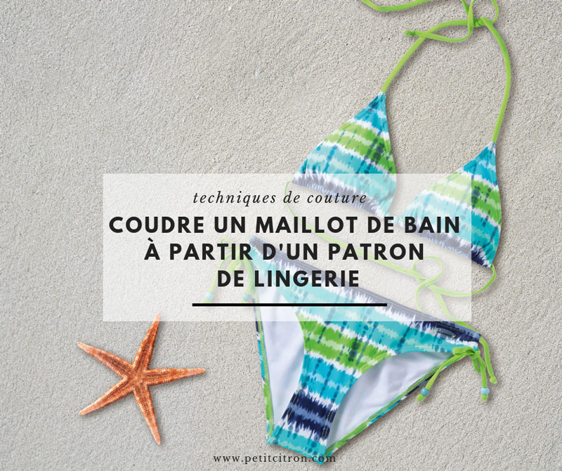 maillot de bain à partir d'un patron de lingerie
