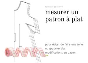Mesurer le patron à plat : comparer ses mesures pour apporter des ajustements