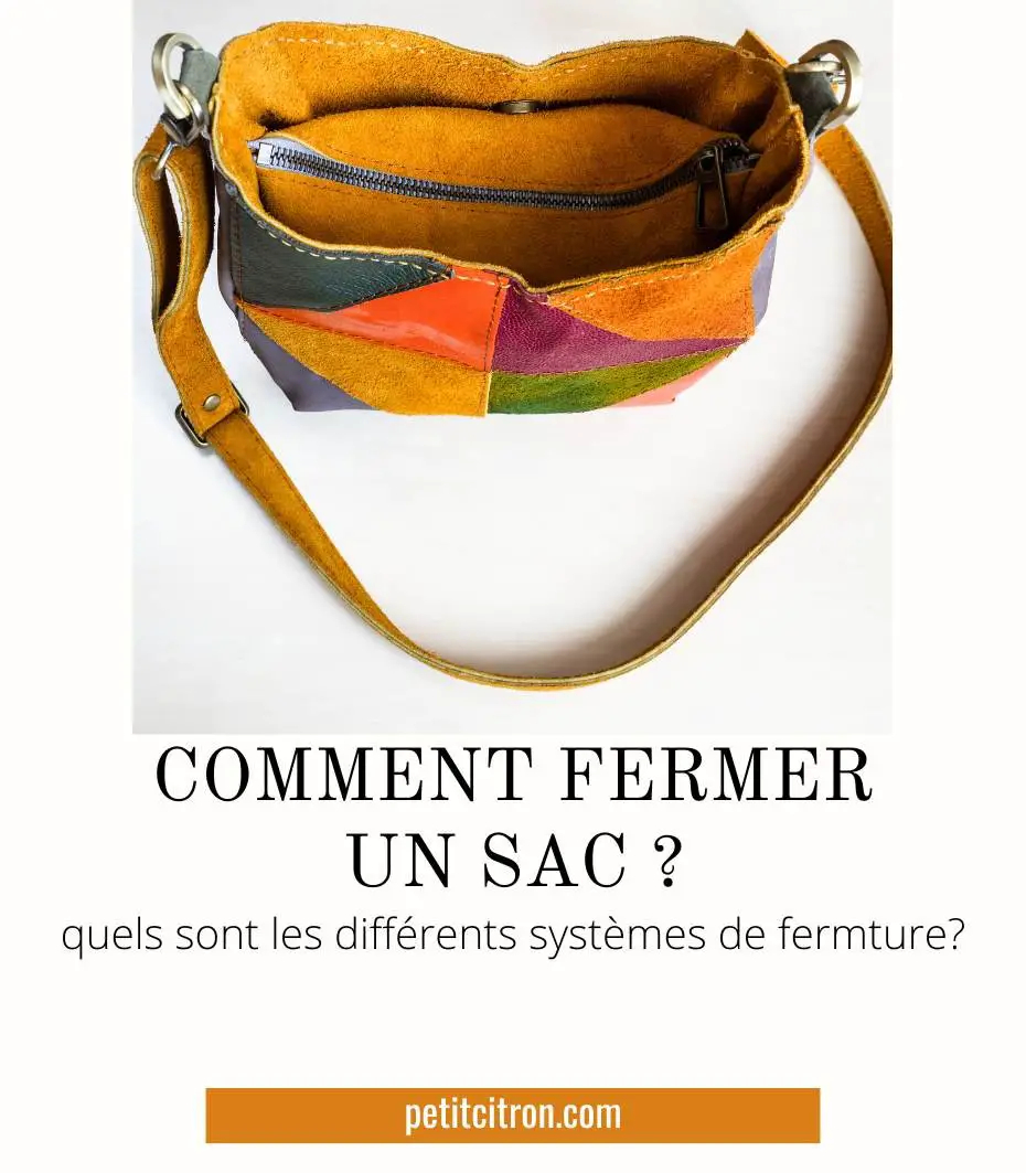 Zip, fermoir ou bouton : comment choisir le système de fermeture idéal pour votre sac ?