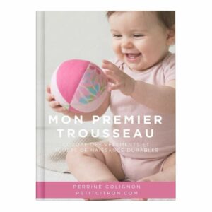 Ebook Coudre le premier trousseau de bébé
