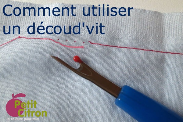 découd-vit Découdre une couture avec un découp'vit